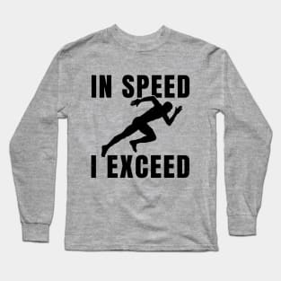 Mens Sprinter In Speed I Exceed Athlete Gift Long Sleeve T-Shirt